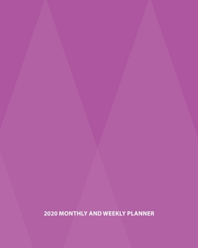2020 Monthly and Weekly Planner: Pink Geometric Cover 12 Month Planner and Calendar, Agenda Schedule Organizer Perfect for Business, Holidays, Appointment, Teaching, Academic Log