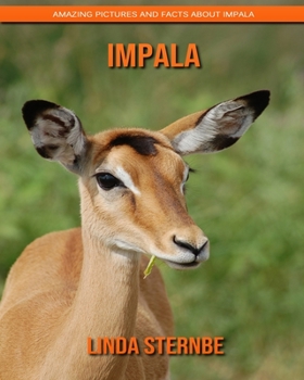 Paperback Impala: Amazing Pictures and Facts About Impala Book