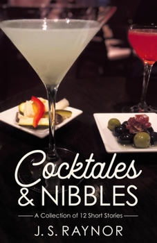 Paperback Cocktales and Nibbles: A Collection of 12 Short Stories Book