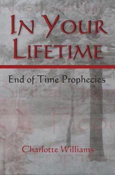 Paperback In Your Lifetime: End of Time Prophecies Book