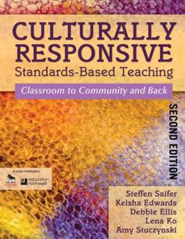 Paperback Culturally Responsive Standards-Based Teaching: Classroom to Community and Back Book