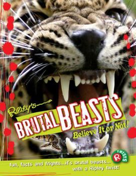 Ripley's Believe It or Not! Brutal Beasts - Book  of the Ripley's Believe It or Not
