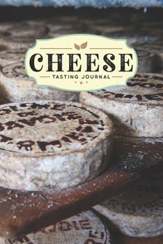 Paperback Cheese Cheesemaking Cheesemaker Tasting Sampling Journal Notebook Log Book Diary - Ageing: Creamery Dairy Farming Farmer Record with 110 Pages in 6" x Book