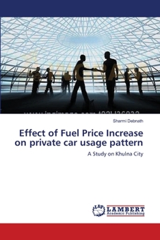 Paperback Effect of Fuel Price Increase on private car usage pattern Book