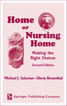 Hardcover Home or Nursing Home: Making the Right Choices Book