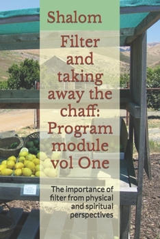 Paperback Filter and taking away the chaff: Program module vol One Book
