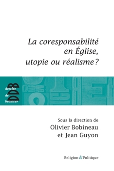 Hardcover La Coresponsabilite Dans L'Eglise, Utopie Ou Realisme ? [French] Book