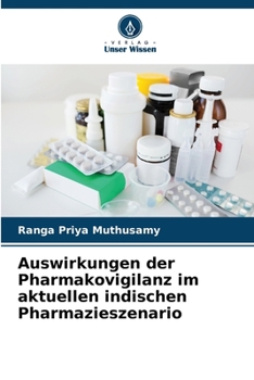 Paperback Auswirkungen der Pharmakovigilanz im aktuellen indischen Pharmazieszenario [German] Book