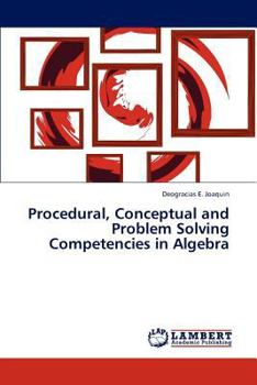 Paperback Procedural, Conceptual and Problem Solving Competencies in Algebra Book