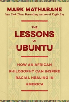 Hardcover The Lessons of Ubuntu: How an African Philosophy Can Inspire Racial Healing in America Book