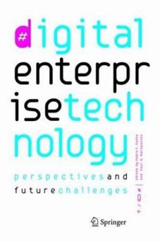 Hardcover Digital Enterprise Technology: Perspectives and Future Challenges Book