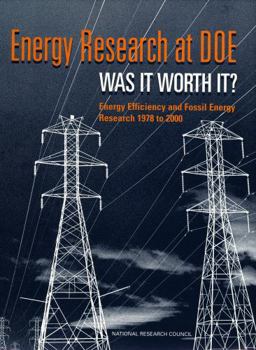 Paperback Energy Research at Doe: Was It Worth It? Energy Efficiency and Fossil Energy Research 1978 to 2000 Book