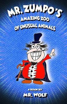 Paperback Mr. Zumpo's Amazing Zoo of Unusual Animals Book