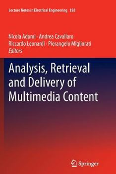 Paperback Analysis, Retrieval and Delivery of Multimedia Content Book