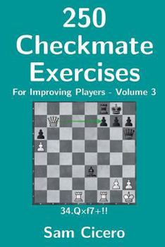 Paperback 250 Checkmate Exercises for Improving Players - Volume 3 Book