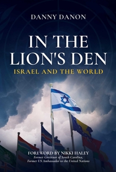 Hardcover In the Lion's Den: Israel and the World Book