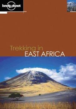 Trekking in East Africa - Book  of the Lonely Planet Walking & Hiking & Trekking