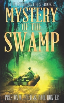 Mystery of the Swamp - Book #2 of the Louisiana Files