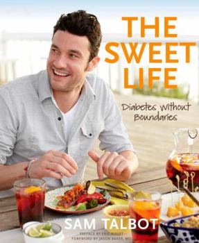 Hardcover The Sweet Life: Diabetes Without Boundaries Book