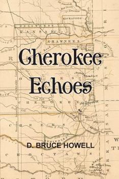 Paperback Cherokee Echoes: Tales of Northeastern Oklahoma Book