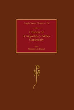 Charters of St Augustine's Abbey, Canterbury and Minster-in-Thanet