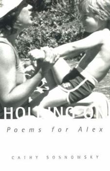 Paperback Holding on: Poems for Alex Book