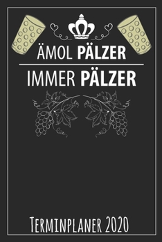 Paperback ?mol P?lzer Immer P?lzer Terminplaner 2020: Jahresplaner von September 2019 bis Dezember 2020 f?r Pf?lzer Planer mit 174 Seiten in wei? im Format A5 m [German] Book