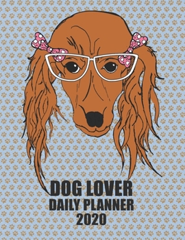 Paperback Dog Lover Daily Planner 2020: Girl Dachshund Book
