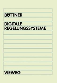 Paperback Digitale Regelungsysteme: Grundlagen Zum Systementwurf [German] Book