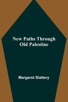 Paperback New Paths through Old Palestine Book