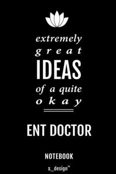 Notebook for ENT Doctors / ENT Doctor: awesome handy Note Book [120 blank lined ruled pages]