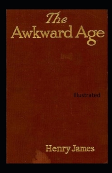Paperback The Awkward Age Illustrated Book