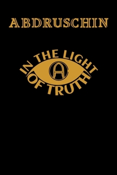 Paperback In the Light of Truth: Grail Message By Abdrushin Book