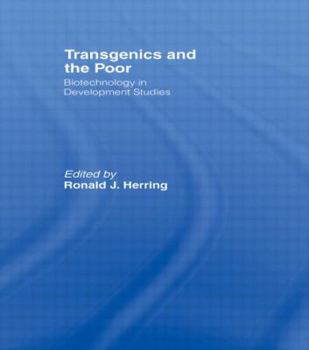 Hardcover Transgenics and the Poor: Biotechnology in Development Studies Book