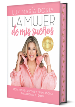 Hardcover La Mujer de MIS Sueños. Edición 10° Aniversario Con Cantos Pintados / The Woman of My Dreams 10th Anniversary, Sprayed Edges Edition [Spanish] Book