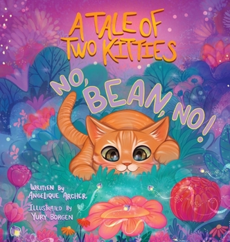 Hardcover A Tale of Two Kitties: No, Bean, No! Book