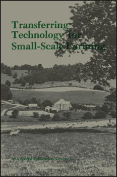 Misc. Transferring Technology for Small-Scale Farming Book