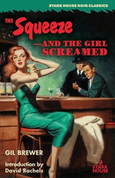 The Squeeze / —And the Girl Screamed