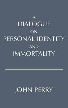 Paperback A Dialogue on Personal Identity and Immortality Book