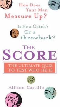 Paperback The Score: The Ultimate Quiz to Test Who He Is Book