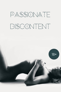 Paperback Passionate Discontent: A Lesbian Romance 18+ (EROTICA) Book