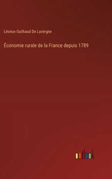 Hardcover Économie rurale de la France depuis 1789 [French] Book