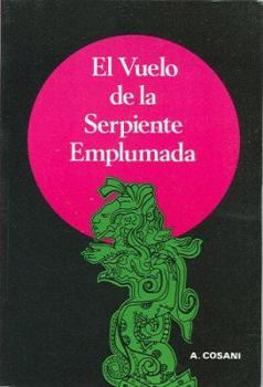 Paperback El Vuelo de la Serpiente Emplumada [Spanish] Book