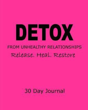 Paperback Detox Journal: Release, Heal, Restore Book
