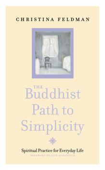 Paperback The Buddhist Path to Simplicity: Spiritual Practice in Everyday Life Book