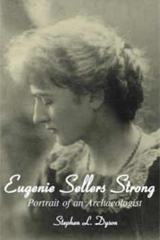 Hardcover Eugenie Sellers Strong: Portrait of an Archaeologist Book