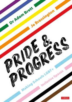 Hardcover Pride and Progress: Making Schools LGBT+ Inclusive Spaces Book