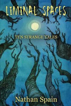 Paperback Liminal Spaces: Ten Strange Tales Book