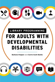 Paperback Library Programming for Adults with Developmental Disabilities Book