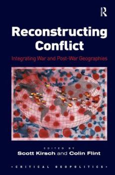 Hardcover Reconstructing Conflict: Integrating War and Post-War Geographies Book